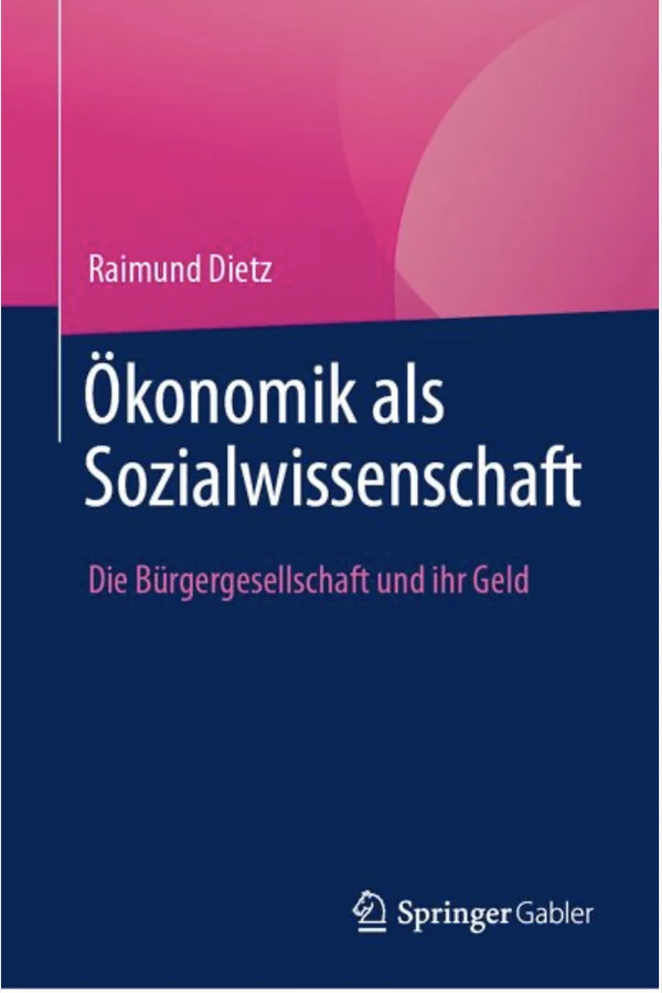Umschlag: Ökonomik als Sozialwissenschaft. Die Bürgergesellschaft und ihr Geld.